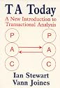 TA Today : A New Introduction to Transactional Analysis