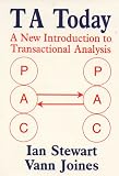 TA Today : A New Introduction to Transactional Analysis