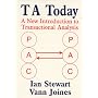 TA Today : A New Introduction to Transactional Analysis