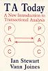 TA Today: A New Introduction to Transactional Analysis