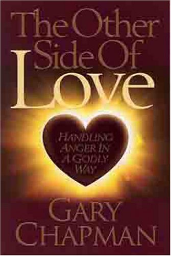 Books: The Other Side of Love. Handling Anger in a Godly Way