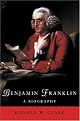 Phoenix: Benjamin Franklin: A Biography