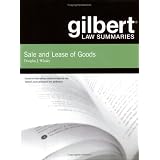 Gilbert Law Summaries: Sale and Lease of Goods (Gilbert Law Summaries)