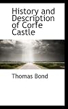History and Description of Corfe Castle