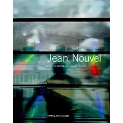 Jean Nouvel: The Elements of Architecture (Architecture/Design Series)