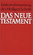 Einheits�bersetzung der Heiligen Schrift: Das Neue Testament