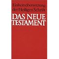 Einheits�bersetzung der Heiligen Schrift: Das Neue Testament