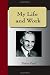 My Life and Work - An Autobiography of Henry Ford