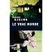 Le vrai monde