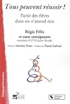 Tous peuvent r�ussir ! : Partir des �...