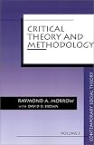Critical Theory and Methodology (Contemporary Social Theory)