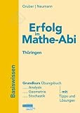 Erfolg im Mathe-Abi 2010 Th&uuml;ringen Basiswissen Grundkurs: Analysis, Geometrie, Stochastik mit Tipps und L&ouml;sungen