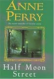 Half Moon Street (Charlotte & Thomas Pitt Novels (Paperback))