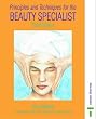 Principles and Techniques for the Beauty Specialist 3rd Edition