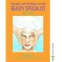 Principles and Techniques for the Beauty Specialist Third Edition