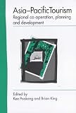 Asia-Pacific Tourism: Regional Co-operation, Planning and Development