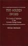 The Golden Sword: The Coming of Capitalism to the Colorado Mining Frontier (Contributions in American Studies)