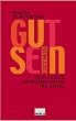Gut sein. Eine kurze Einf�hrung in die Ethik.