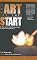 The Art of the Start: The Time-Tested, Battle-Hardened Guide for Anyone Starting Anything