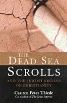 The Dead Sea Scrolls: And the Jewish Origins of Christianity