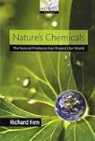 Nature's Chemicals: The Natural Products that shaped our world (Oxford Biology)