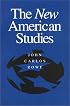 The New American Studies (Critical American Studies Series)