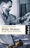 Wilde Dichter: Die gr��ten Abenteurer der Weltliteratur - R�diger Barth