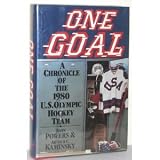 One Goal: A Chronicle of the 1980 U.S. Olympic Hockey Team