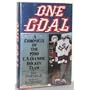 One Goal: A Chronicle of the 1980 U.S. Olympic Hockey Team
