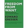 Freedom From Want: American Liberalism and the Global Economy