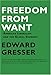 Freedom From Want: American Liberalism and the Global Economy