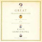 The Great Transformation: The Beginning of Our Religious Traditions | [Karen Armstrong]