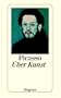�ber Kunst: Aus Gespr�chen zwischen Picasso und seinen Freunden