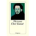 �ber Kunst: Aus Gespr�chen zwischen Picasso und seinen Freunden
