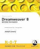 More details of book titled: Macromedia Dreamweaver 8 Beyond the Basics Hands-On Training