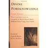 Divine Foreknowledge: Four Views (Spectrum Multiview Book Series Spectrum Multiview Book Serie)
