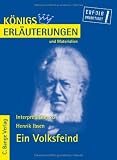 K�nigs Erl�uterungen und Materialien: Interpretation zu Ibsen. Ein Volksfeind - Henrik Ibsen