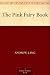 The Pink Fairy Book (Andrew Lang's Fairy Books)