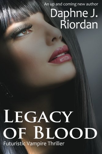 Legacy of Blood, A Futuristic Vampire Thriller (Red Death)
