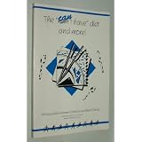 The Can Have Diet and More: The Easy Guide to Informed Exercise and Food Choices