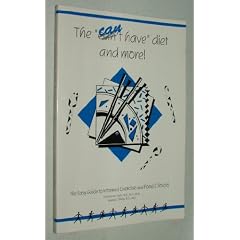 The Can Have Diet and More: The Easy Guide to Informed Exercise and Food Choices