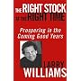 The Right Stock at the Right Time: Prospering in t&hellip by Larry Williams