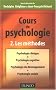 Cours de psychologie : Tome 2, Les m�thodes