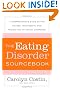 The Eating Disorders Sourcebook: A Comprehensive Guide to the Causes, Treatments, and Prevention of Eating Disorders (Sourcebooks)