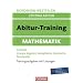 Abitur-Training Mathematik - Nordrhein-Westfalen: Arbeitsbuch mit Trainingsaufgaben und L�sungen