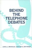Behind the Telephone Debates: (Communication and Information Science)