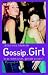 Ist es nicht schön, gemein zu sein? (Gossip Girl, #1)