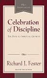Celebration of Discipline: The Path to Spiritual Growth 