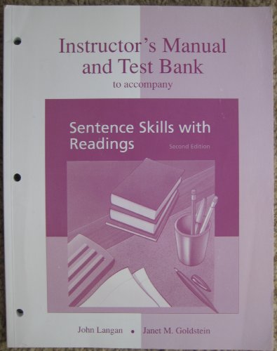 Instructor's Manual and Test Bank - Sentence Skills with Readings, by John Langan Instructor's Manual and Test Bank - Sentence Skills with Readings, by John Langan