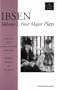 Ibsen: Four Major Plays, Vol. I